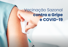 Campanha de Vacinação Sazonal outono-inverno 2025-2026 contra a Gripe e contra a COVID-19
