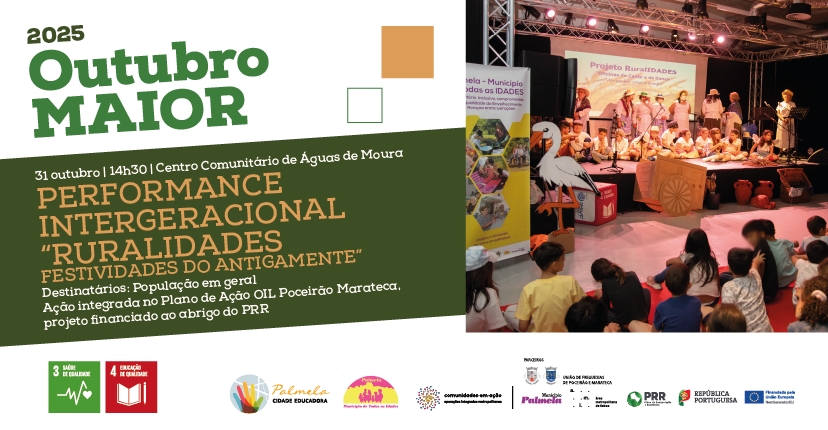 Outubro MAIOR encerra com espetáculo intergeracional em Águas de Moura